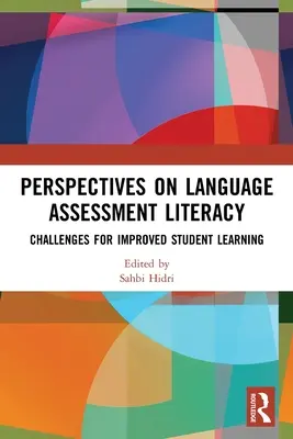 Perspektivy hodnocení jazykové gramotnosti: Výzvy pro zlepšení výuky žáků - Perspectives on Language Assessment Literacy: Challenges for Improved Student Learning