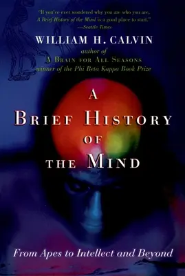 Stručné dějiny mysli: Od opic k intelektu a dál - A Brief History of the Mind: From Apes to Intellect and Beyond