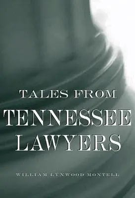 Příběhy právníků z Tennessee - Tales from Tennessee Lawyers