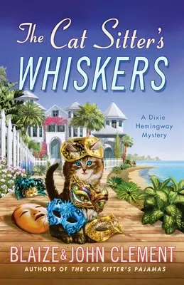 Fousky kočičího ošetřovatele: Záhada Dixie Hemingwayové - The Cat Sitter's Whiskers: A Dixie Hemingway Mystery