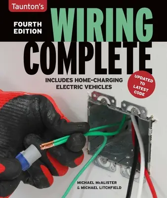 Kompletní elektroinstalace 4. vydání: Čtvrté vydání - Wiring Complete Fourth Edition: Fourth Edition