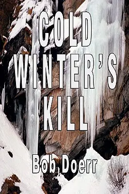 Chladná zima zabíjí: (Série detektivních thrillerů Jima Westa, kniha 2) - Cold Winter's Kill: (A Jim West Mystery Thriller Series Book 2)