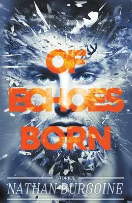Zrozené ozvěny - Of Echoes Born