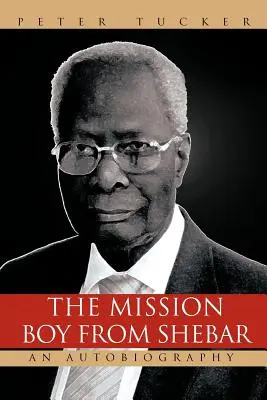 Misionář z Shebaru: Autobiografie - The Mission Boy from Shebar: An Autobiography