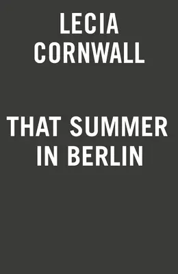 To léto v Berlíně - That Summer in Berlin
