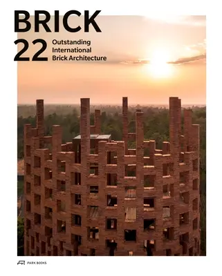 Brick 22: Vynikající mezinárodní cihlová architektura - Brick 22: Outstanding International Brick Architecture