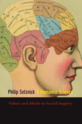 Humanistická věda: Hodnoty a ideály v sociálním výzkumu - A Humanist Science: Values and Ideals in Social Inquiry