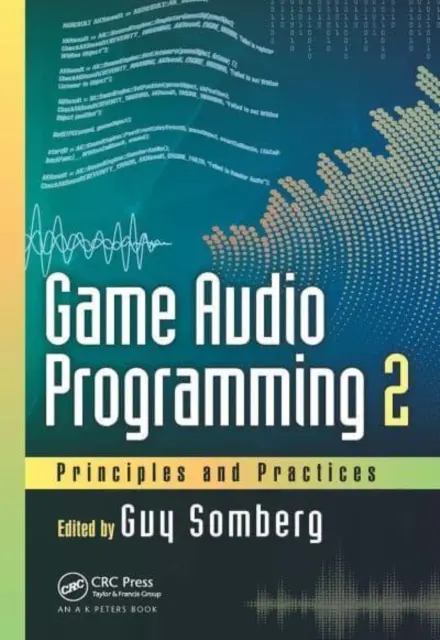 Programování herního zvuku 2: Principy a postupy - Game Audio Programming 2: Principles and Practices