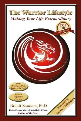 Životní styl bojovníka: Udělejte svůj život výjimečným - The Warrior Lifestyle: Making Your Life Extraordinary