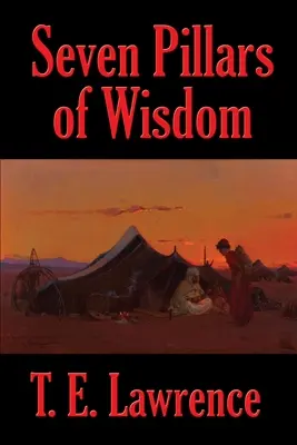 Sedm pilířů moudrosti - Seven Pillars of Wisdom