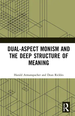 Monismus dvojího pohledu a hluboká struktura významu - Dual-Aspect Monism and the Deep Structure of Meaning