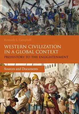 Západní civilizace v globálním kontextu: Předhistorie až osvícenství: Prameny a dokumenty - Western Civilization in a Global Context: Prehistory to the Enlightenment: Sources and Documents