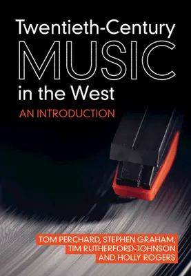 Hudba dvacátého století na Západě: Úvod do problematiky - Twentieth-Century Music in the West: An Introduction
