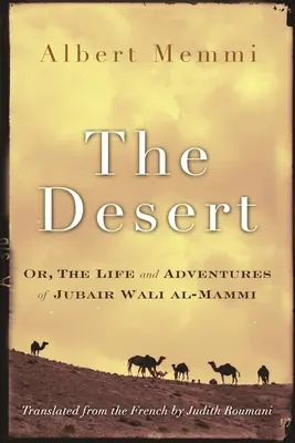 Poušť: Al-Mammi: Pustina: Život a dobrodružství Jubaira Waliho Al-Mammiho (aneb život a dobrodružství Jubaira Waliho Al-Mammiho) - The Desert: Or, the Life and Adventures of Jubair Wali Al-Mammi