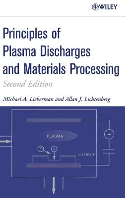 Principy plazmových výbojů a zpracování materiálů - Principles of Plasma Discharges and Materials Processing