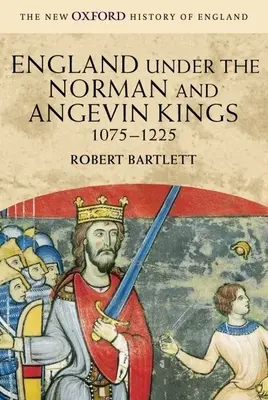 Anglie za vlády normanských a anglikánských králů, 1075-1225 - England Under the Norman and Angevin Kings, 1075-1225