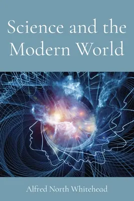 Věda a moderní svět - Science and the Modern World