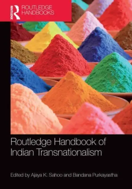 Routledge Handbook of Indian Transnationalism (Příručka indického transnacionalismu) - Routledge Handbook of Indian Transnationalism