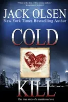 Chladnokrevný zabiják: Pravdivý příběh vražedné lásky - Cold Kill: The True Story of a Murderous Love