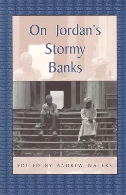 Na rozbouřených březích Jordánu: Osobní vyprávění o otroctví v Georgii - On Jordan's Stormy Banks: Personal Accounts of Slavery in Georgia