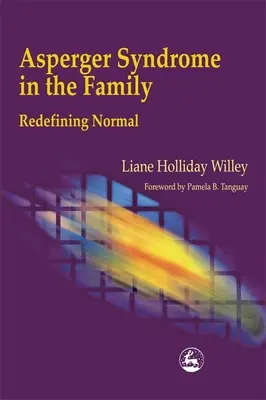 Aspergerův syndrom v rodině: Jak nově definovat normálnost - Asperger Syndrome in the Family: Redefining Normal