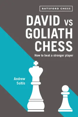 Šachy Davida proti Goliášovi: Jak porazit silnějšího hráče - David Vs Goliath Chess: How to Beat a Stronger Player