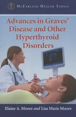 Pokroky v léčbě Gravesovy choroby a dalších hypertyreózních poruch - Advances in Graves' Disease and Other Hyperthyroid Disorders