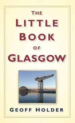 Malá kniha o Glasgow - The Little Book of Glasgow