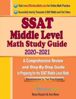 SSAT Middle Level Math Study Guide 2020 - 2021: Průvodce studiem matematiky pro střední úroveň: A Comprehensive Review and Step-By-Step Guide to Preparing for SSAT Middle Level Math: 2021/2020: A Comprehensive Review and Step-By-Step Guide to Preparing for SSAT Middle Level Math - SSAT Middle Level Math Study Guide 2020 - 2021: A Comprehensive Review and Step-By-Step Guide to Preparing for the SSAT Middle Level Math
