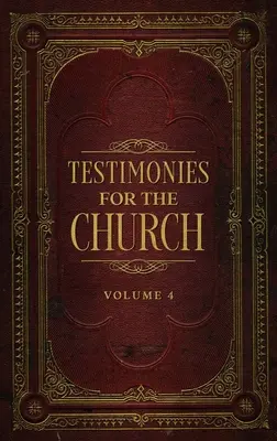 Svědectví pro církev svazek 4 - Testimonies for the Church Volume 4