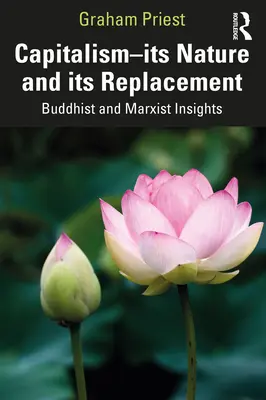 Kapitalismus - jeho povaha a jeho náhrada: Budhistické a marxistické pohledy - Capitalism--Its Nature and Its Replacement: Buddhist and Marxist Insights