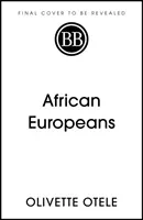 Afričtí Evropané - nevyřčené dějiny - African Europeans - An Untold History