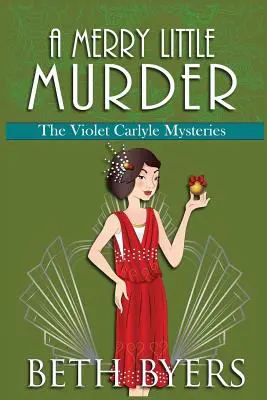 Malá veselá vražda: Violet Carlyleová: Útulná historická záhada - A Merry Little Murder: A Violet Carlyle Cozy Historical Mystery