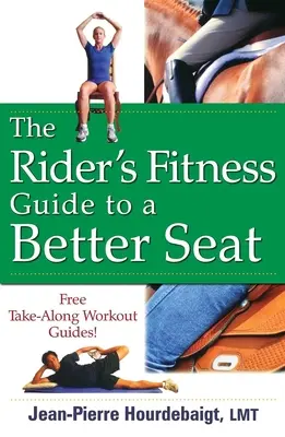 Fitness průvodce jezdce k lepšímu posedu - The Rider's Fitness Guide to a Better Seat