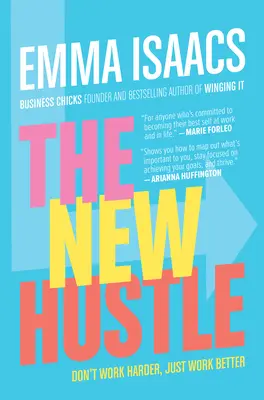 The New Hustle: Nepracujte tvrději, pracujte lépe - The New Hustle: Don't Work Harder, Just Work Better