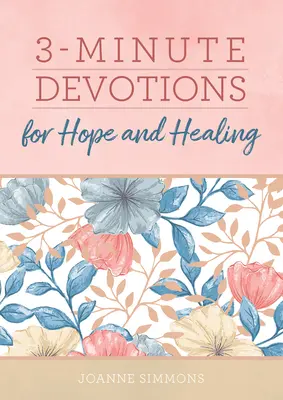 Tříminutové pobožnosti pro naději a uzdravení - 3-Minute Devotions for Hope and Healing