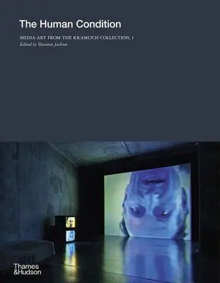 The Human Condition (Lidský stav): Umění médií ze sbírky Kramlich, 1 - The Human Condition: Media Art from the Kramlich Collection, 1