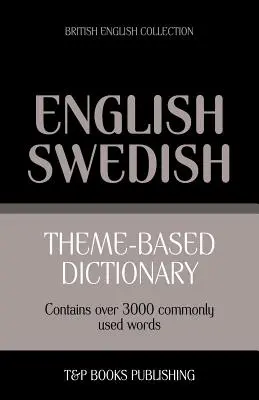Tematický slovník britská angličtina-švédština - 3000 words - Theme-based dictionary British English-Swedish - 3000 words