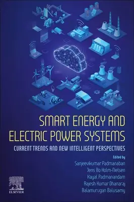 Chytrá energie a systémy elektrické energie: Současné trendy a nové inteligentní perspektivy - Smart Energy and Electric Power Systems: Current Trends and New Intelligent Perspectives