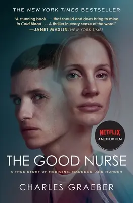Dobrá zdravotní sestra: Pravdivý příběh o medicíně, šílenství a vraždě - The Good Nurse: A True Story of Medicine, Madness, and Murder