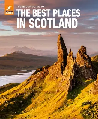 Drsný průvodce po nejlepších místech Skotska - The Rough Guide to the Best Places in Scotland