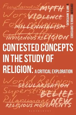 Sporné koncepty ve studiu náboženství: Kritické zkoumání - Contested Concepts in the Study of Religion: A Critical Exploration