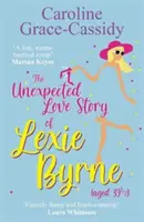 Nečekaný milostný příběh Lexie Byrneové (39 1/2 roku) - Unexpected Love Story of Lexie Byrne (aged 39 1/2)