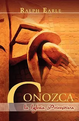 CONOZCA LA IGLESIA PRIMITIVA (španělsky: Poznejte ranou církev) - CONOZCA LA IGLESIA PRIMITIVA (Spanish: Meet the Early Church)