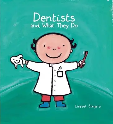 Zubaři a jejich práce - Dentists and What They Do