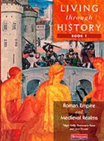 Living Through History: Základní kniha 1 - Living Through History: Core Book 1