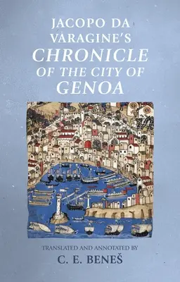 Kronika města Janova Jacopa da Varagineho - Jacopo Da Varagine's Chronicle of the City of Genoa