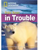 Lední medvědi v nesnázích - Footprint Reading Library 2200 - Polar Bears in Trouble - Footprint Reading Library 2200