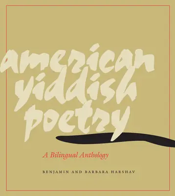 Americká poezie v jidiš: Bilingvní antologie - American Yiddish Poetry: A Bilingual Anthology