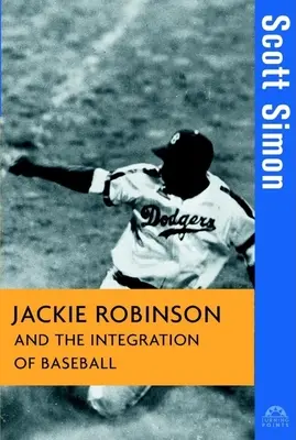 Jackie Robinson a integrace baseballu - Jackie Robinson and the Integration of Baseball